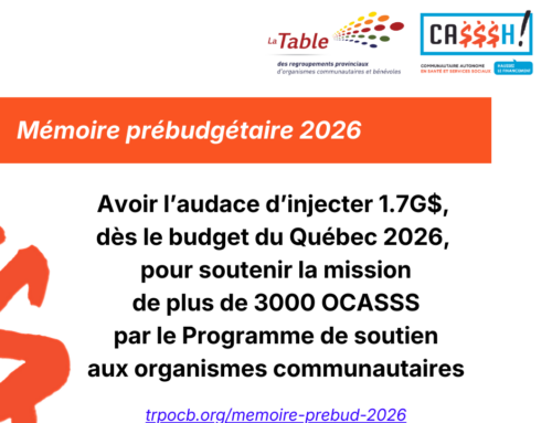 Mémoire prébudgétaire 2026 : Avoir l&rsquo;audace d&rsquo;injecter 1,7G$, dès le budget du Québec 2026, pour la mission de plus de 3000 OCASSS par le Programme de soutien aux organismes communautaires