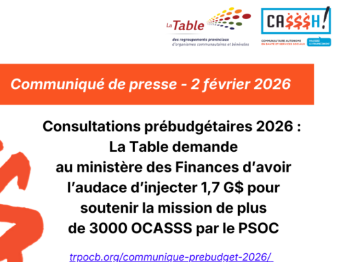 Communiqué : La Table demande au ministère des Finances d&rsquo;avoir l&rsquo;audace d&rsquo;injecter 1,7G$ pour soutenir la mission des OCASSS