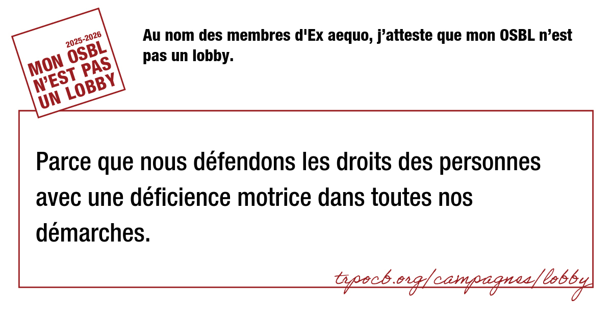 Au nom des membres d’Ex aequo, j’atteste que mon OSBL n’est pas un lobby.